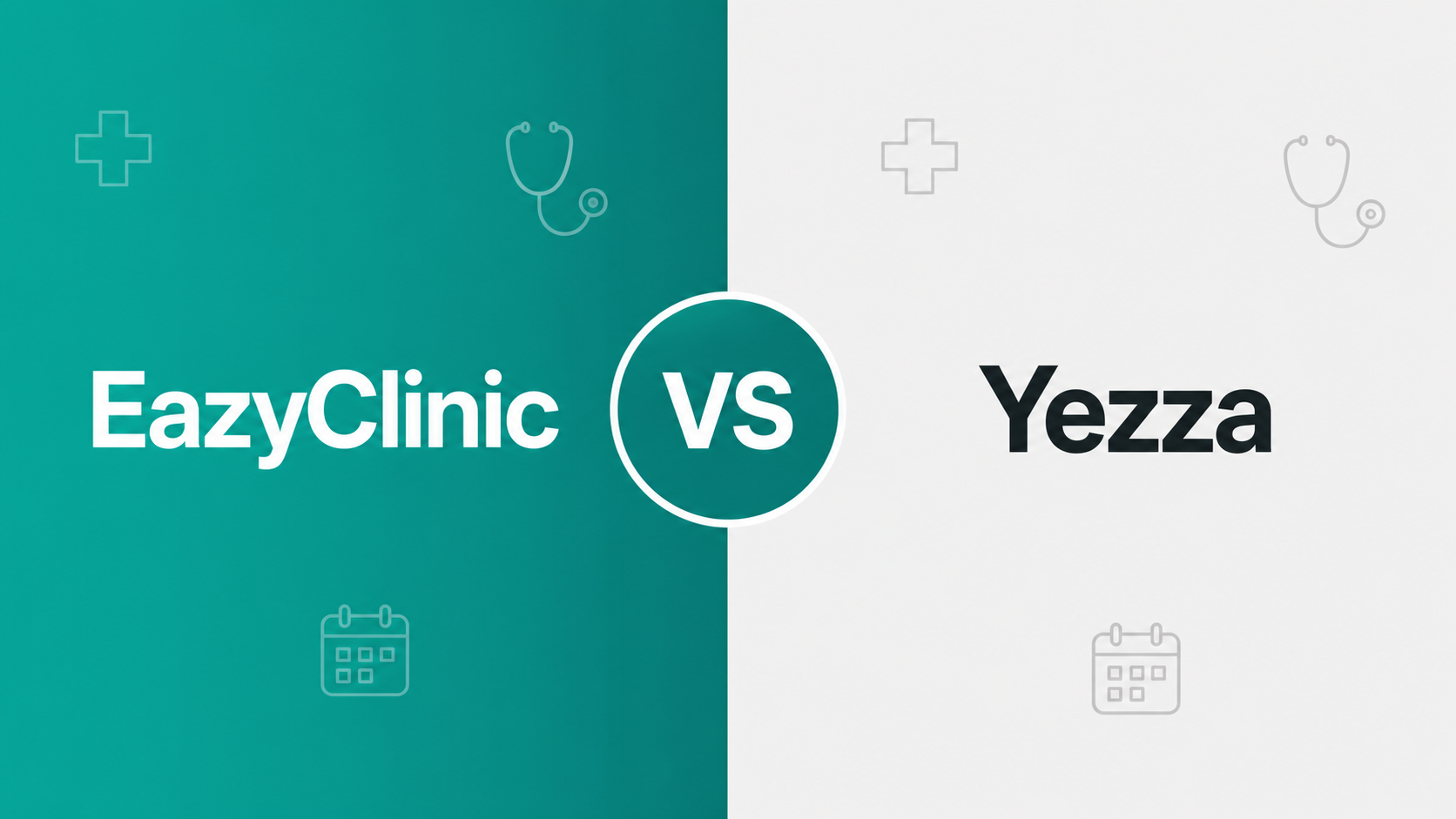 EazyClinic vs Yezza: Clinic Software Compared (2026)